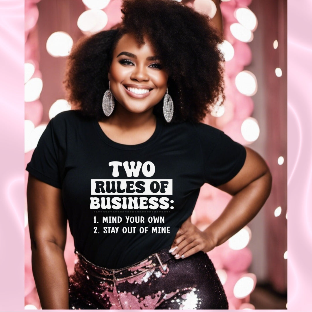 Rule of Business T-shirt
